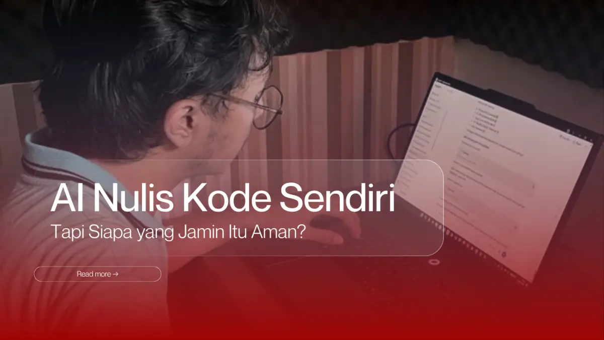 Kalau AI yang Menulis Kode, Siapa yang Menjamin Mutunya?